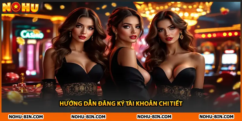 Hướng dẫn đăng ký tài khoản chi tiết