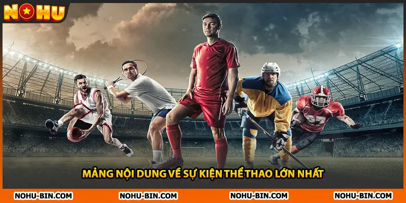 Mảng nội dung về sự kiện thể thao lớn nhất