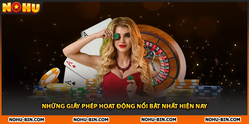 Những giấy phép hoạt động nổi bật nhất hiện nay
