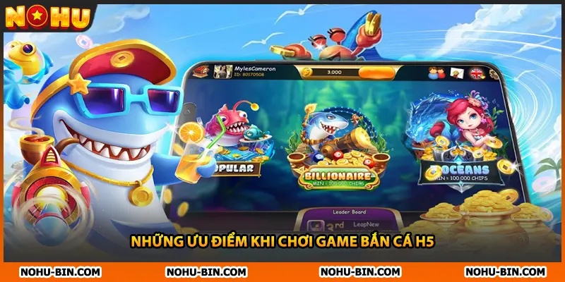 Những ưu điểm khi chơi game bắn cá h5